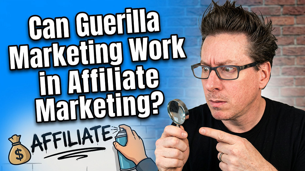 Can Guerilla Marketing Work in Affiliate Marketing?