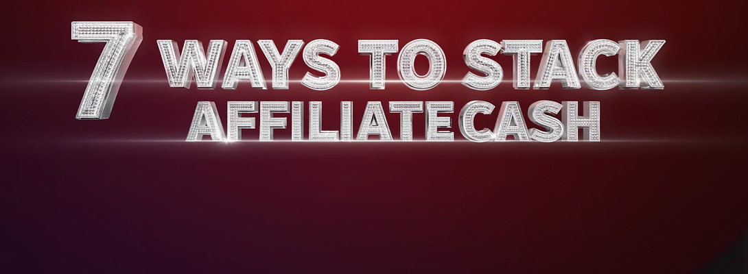 7 Ways to Stack Affiliate Cash Before 2026