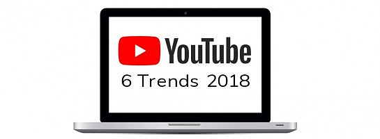 6 YouTube Trends 2018 - Which Ones Do You Know?