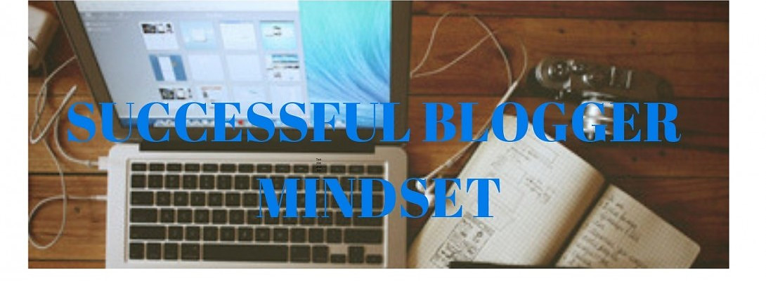 Successful Blogger Mindset
