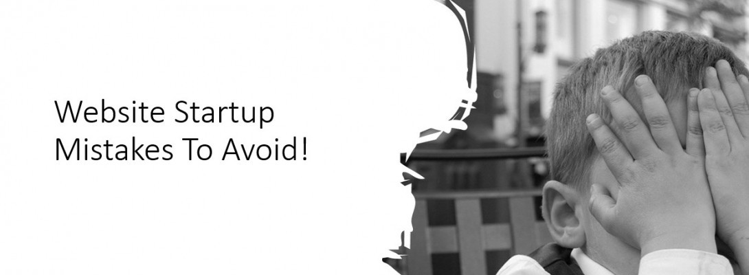 Website Startup Mistakes To Avoid