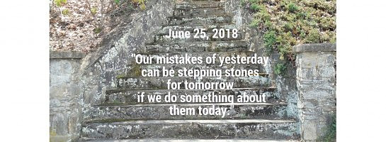 Our Mistakes of Yesterday Can Be Stepping Stones For Tomorrow