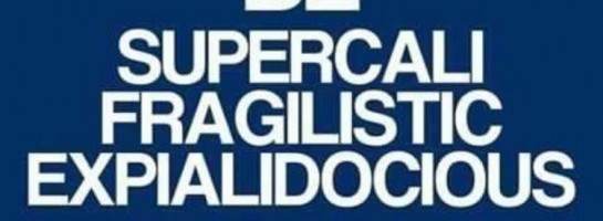 Supercalifragilisticexpialidocious