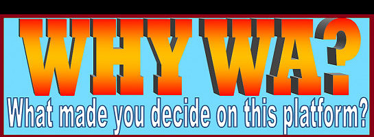 Why did you choose wa?