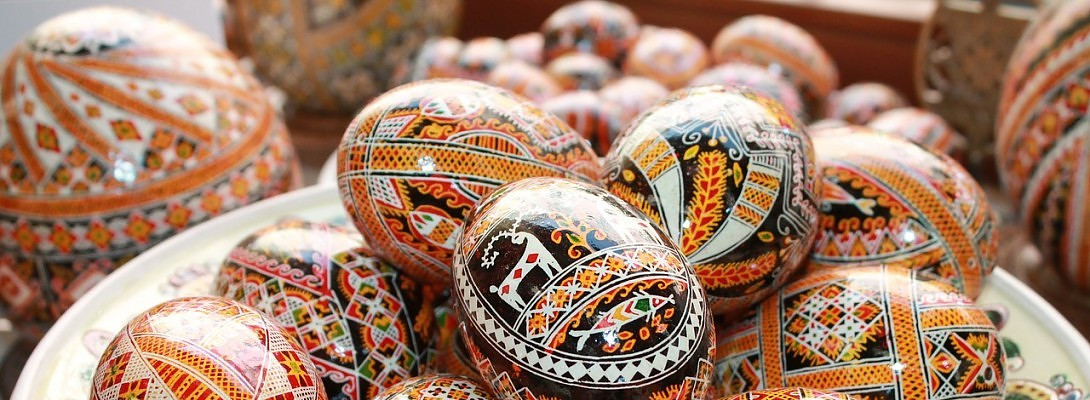 Pysanka: Ukrainian Easter Eggs