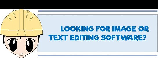 Looking for Easiest Image or Text Editing Software