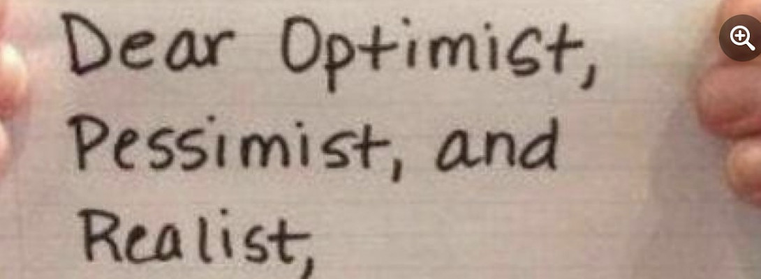 Are You An Optimist, Pessimist, Realist or Opportunist?