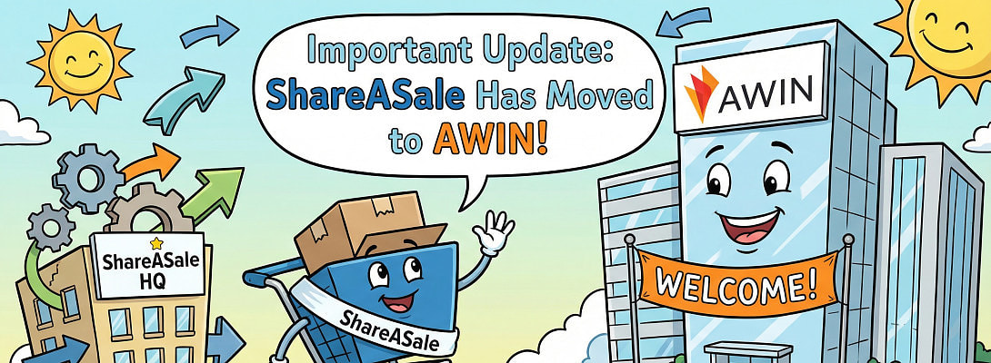 Important Update: ShareASale Has Moved to AWIN