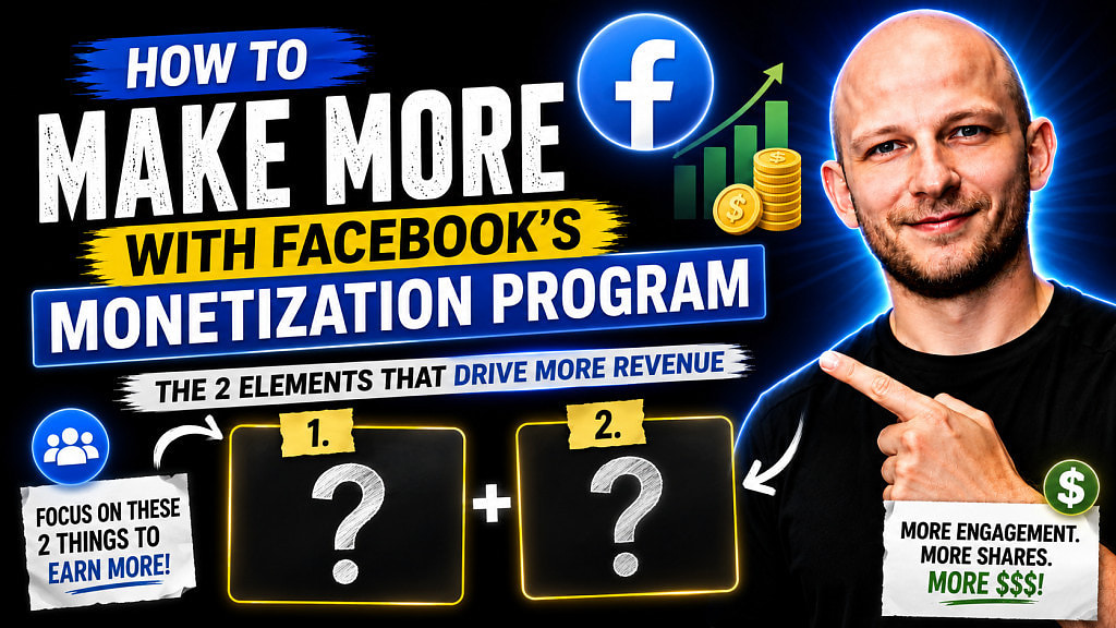 2 Must Haves to Make More Money With Facebook's Monetization Program