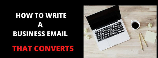 How To Write A Business Email That Converts!