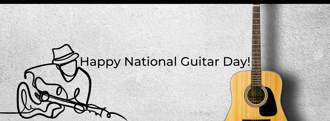 Happy National Guitar Day - 2023!