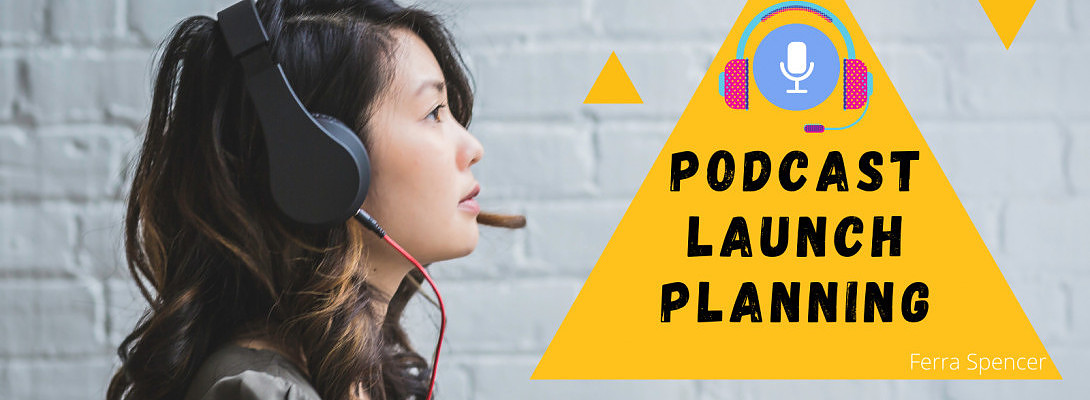 Podcast Launch Planning (Part 2) - Follow My Planning Progress