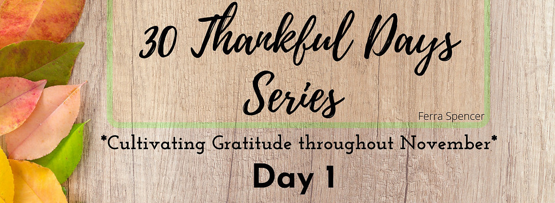 30 Thankful Days Series - Day 1 - I am Thankful for My Dad