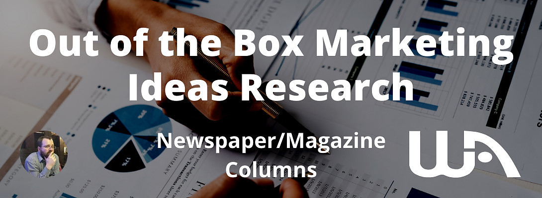 Newspaper or Magazine Columns - Marketing Ideas Research