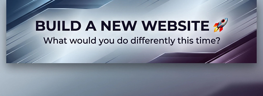 Thinking About Building a New Website?