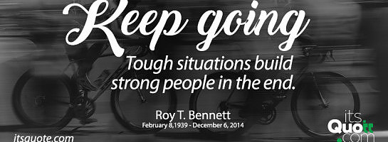 Keep GOING. YOU'RE almost there!