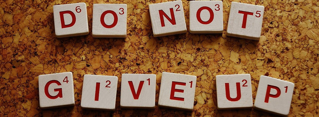 Do Not Give Up Or Should You?