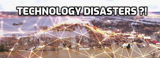 Technology Disasters ?!
