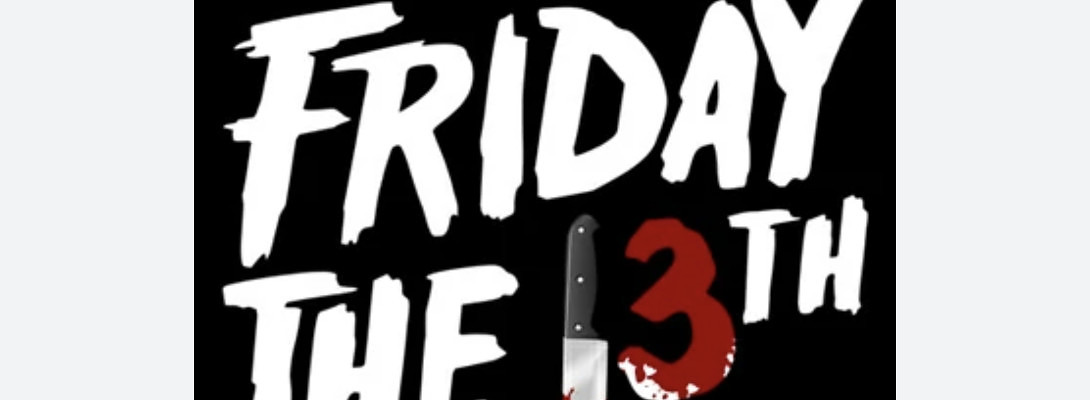 Do you suffer from paraskevidekatriaphobia?