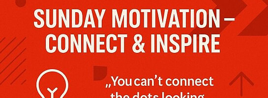 Sunday Motivation – Connect & Inspire