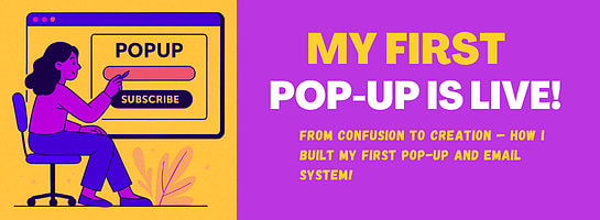 My First Pop-Up, Page and Email System Are Live!