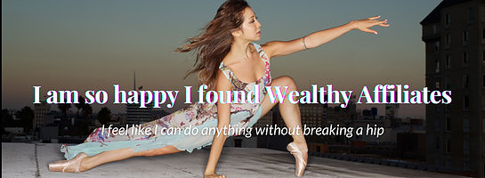 I Am So Happy I Found Wealthy Affiliates