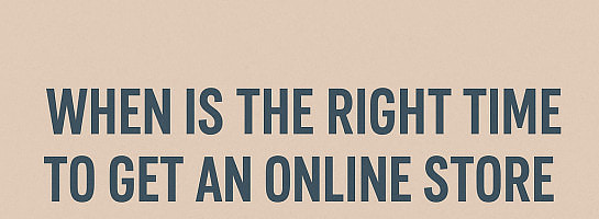When Is the Right Time to Get an Online Store as an Affiliate Marketer?