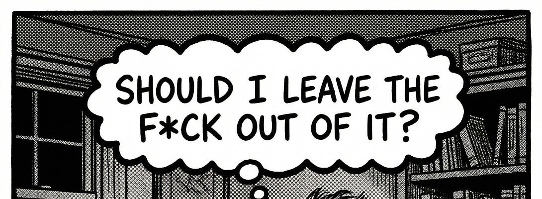 Should I leave the f*ck out of it?