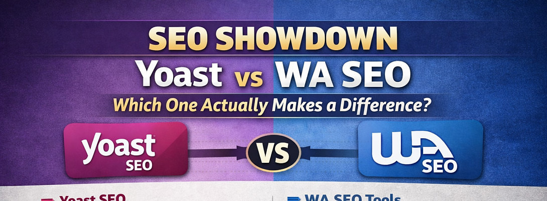 Yoast vs WA SEO. Are We Overcomplicating This?