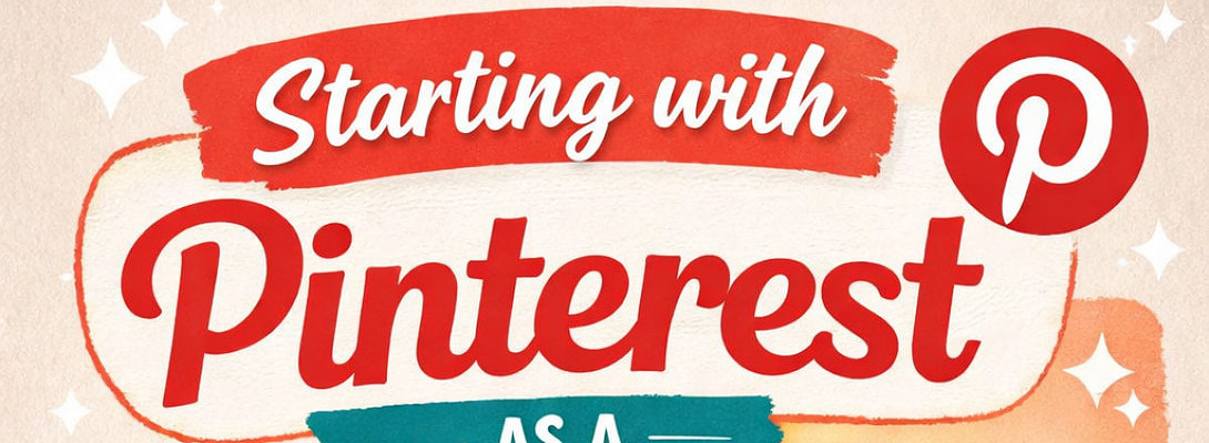 How to Start with Pinterest as a Complete Beginner: My First Steps and Seeking Advice