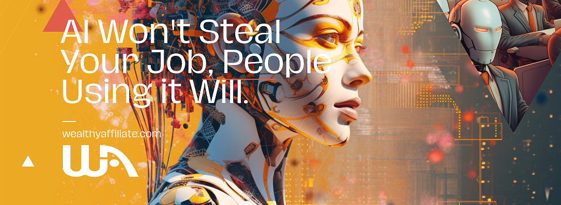 AI Won't Steal Your Job, People Using it Will.