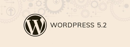 Here is a First Glimpse of WordPress 5.2
