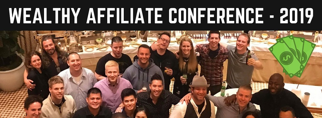 Wealthy Affiliate Conference 2019 Video + Pictures: Visualize Your Success!
