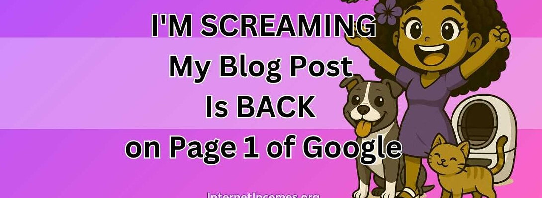 I'M SCREAMING (But Quietly, Baby's Sleeping). My Blog Post Is BACK on Page 1 of Google