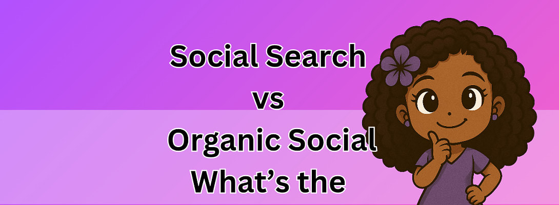 Social Search vs Organic Social: What’s the Difference and Why It Matters